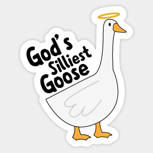 God's Silliest Goose Sticker